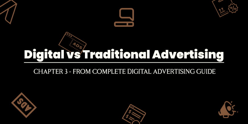 Digital Advertising vs Traditional Advertising